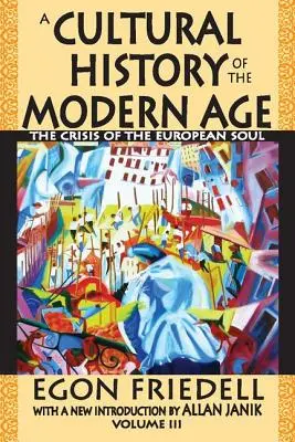Kultúrne dejiny novoveku: Kríza európskej duše - A Cultural History of the Modern Age: The Crisis of the European Soul