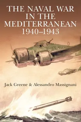 Námorná vojna v Stredomorí, 1940-1943 - The Naval War in the Mediterranean, 1940-1943