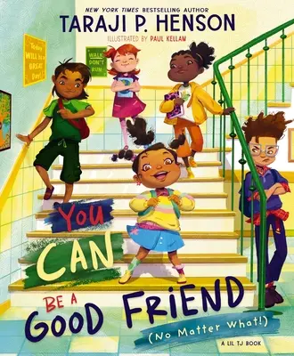 Môžeš byť dobrým priateľom (nech sa deje čokoľvek!): Kniha Lil Tj - You Can Be a Good Friend (No Matter What!): A Lil Tj Book
