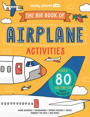 Lonely Planet Kids Veľká kniha aktivít v lietadle - Lonely Planet Kids the Big Book of Airplane Activities