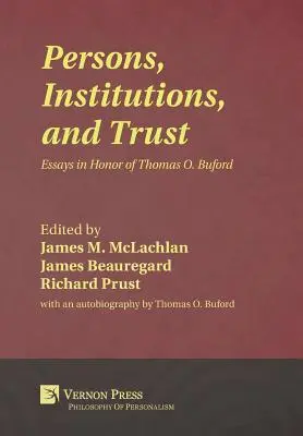 Osoby, inštitúcie a dôvera: Buforda: Eseje na počesť Thomasa O. Buforda - Persons, Institutions, and Trust: Essays in Honor of Thomas O. Buford