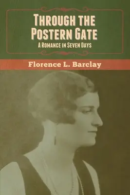 Cez poštovú bránu: Román za sedem dní - Through the Postern Gate: A Romance in Seven Days