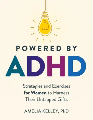Powered by ADHD: Stratégie a cvičenia pre ženy na využitie ich nevyužitých darov - Powered by ADHD: Strategies and Exercises for Women to Harness Their Untapped Gifts
