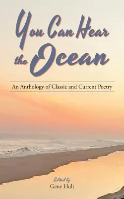 Môžete počuť oceán: Antológia klasickej a súčasnej poézie - You Can Hear the Ocean: An Anthology of Classic and Current Poetry