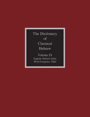 Slovník klasickej hebrejčiny, zväzok IX: Zoznam hebrejských textov, 2. zväzok: Anglicko-hebrejský index - The Dictionary of Classical Hebrew, Volume IX: English-Hebrew Index