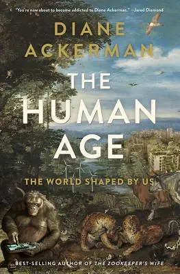 Ľudský vek: Svet, ktorý sme utvorili my - The Human Age: The World Shaped by Us