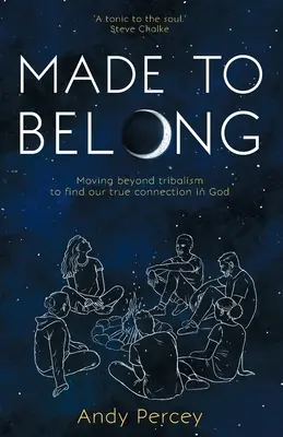 Made to Belong: (Paperback) - skúma rastúcu osamelosť a sociálnu nespokojnosť - Made to Belong: Moving Beyond Tribalism to Find Our True Connection in God (Paperback) - Explores Rising Loneliness and Social Disconn