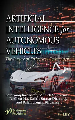 Umelá inteligencia pre autonómne vozidlá: Budúcnosť technológie bez vodiča - Artificial Intelligence for Autonomous Vehicles: The Future of Driverless Technology