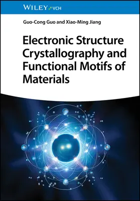 Kryštalografia elektronickej štruktúry a funkčné motívy materiálov - Electronic Structure Crystallography and Functional Motifs of Materials