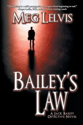 Baileyho zákon: A Jack Bailey Novel - Bailey's Law: A Jack Bailey Novel