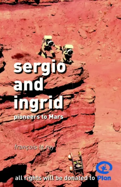 Sergio a Ingrid - Priekopníci na Marse - Sergio and Ingrid - Pioneers to Mars
