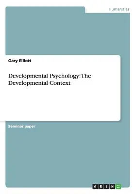 Vývojová psychológia: Vývojové súvislosti - Developmental Psychology: The Developmental Context