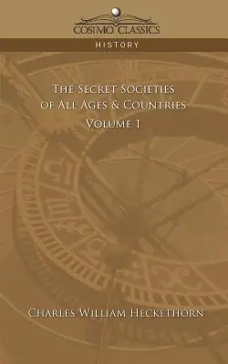 Tajné spoločnosti všetkých vekov a krajín - zväzok 1 - The Secret Societies of All Ages & Countries - Volume 1