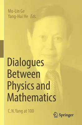 Dialógy medzi fyzikou a matematikou: N. Yang na 100 rokov - Dialogues Between Physics and Mathematics: C. N. Yang at 100