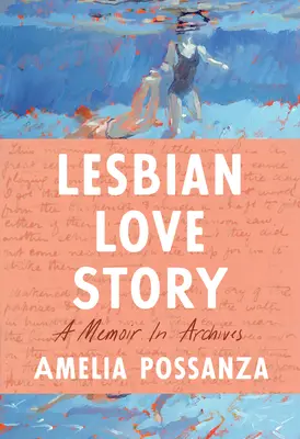 Príbeh lesbickej lásky: Spomienky v archívoch - Lesbian Love Story: A Memoir in Archives