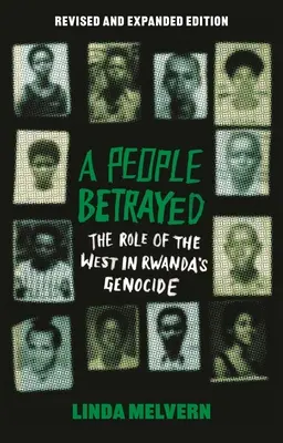 Zradený ľud: Úloha Západu pri genocíde v Rwande, revidované a rozšírené vydanie - A People Betrayed: The Role of the West in Rwanda's Genocide, Revised and Expanded Edition