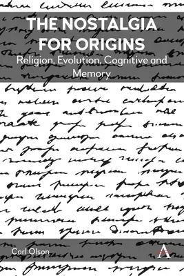 Nostalgia po pôvode: Náboženstvo, evolúcia, poznanie a pamäť - The Nostalgia for Origins: Religion, Evolution, Cognition and Memory