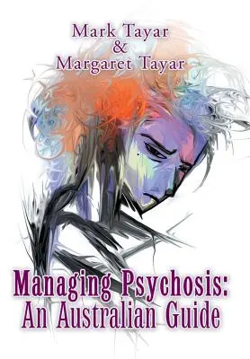 Zvládanie psychózy: austrálsky sprievodca - Managing Psychosis: an Australian Guide