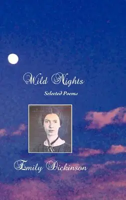 Divoké noci: Vybrané básne - Wild Nights: Selected Poems