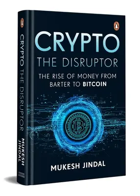 Crypto the Disruptor: Vzostup peňazí od barteru k bitcoinu - Crypto the Disruptor: Rise of Money from Barter to Bitcoin