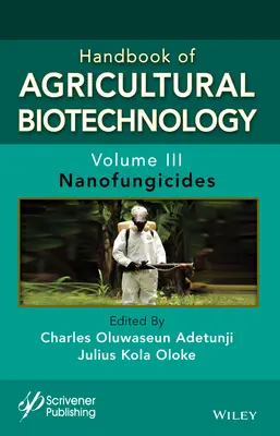 Príručka poľnohospodárskych biotechnológií, zväzok 3: Nanofungicídy - Handbook of Agricultural Biotechnology, Volume 3: Nanofungicides