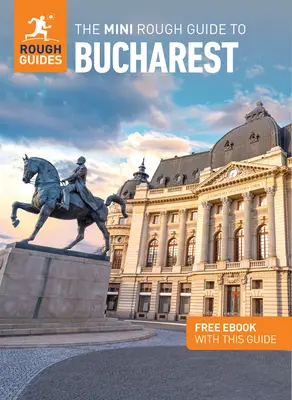 Sprievodca Mini Rough Guide to Bucharest: Travel Guide with Free eBook - The Mini Rough Guide to Bucharest: Travel Guide with Free eBook