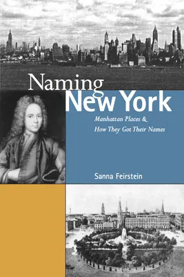 Pomenovanie New York: Manhattanské miesta a ako dostali svoje mená - Naming New York: Manhattan Places and How They Got Their Names