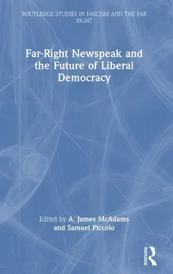 Krajne pravicový newspeak a budúcnosť liberálnej demokracie - Far-Right Newspeak and the Future of Liberal Democracy