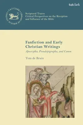 Fantastika a ranokresťanské spisy: Apokryfy, pseudepigrafy a kánon - Fan Fiction and Early Christian Writings: Apocrypha, Pseudepigrapha, and Canon