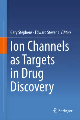 Iónové kanály ako ciele pri objavovaní liečiv - Ion Channels as Targets in Drug Discovery