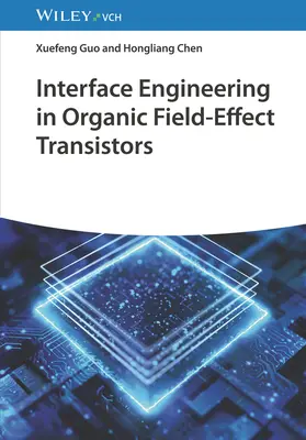 Interface Engineering in Organic Field-Effect Transistors (Inžinierstvo rozhrania v organických tranzistoroch s efektom poľa) - Interface Engineering in Organic Field-Effect Transistors