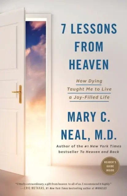 7 lekcií z neba: Ako ma umieranie naučilo žiť život plný radosti - 7 Lessons from Heaven: How Dying Taught Me to Live a Joy-Filled Life