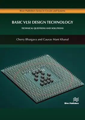 Základné technológie návrhu VLSI: Technické otázky a riešenia - Basic VLSI Design Technology: Technical Questions and Solutions