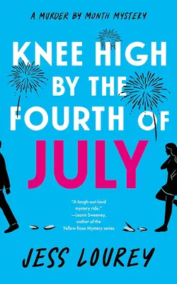 Po kolená do štvrtého júla - Knee High by the Fourth of July
