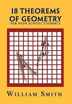 18 teorémov z geometrie: pre stredoškolákov - 18 Theorems of Geometry: for High School Students