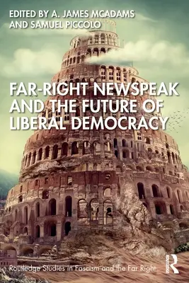 Krajne pravicový newspeak a budúcnosť liberálnej demokracie - Far-Right Newspeak and the Future of Liberal Democracy