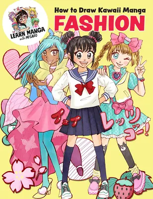 Ako kresliť módu Kawaii Manga - How to Draw Kawaii Manga Fashion