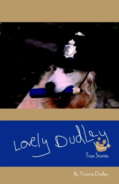 Krásny Dudley a iné skutočné príbehy - Lovely Dudley and Other True Stories