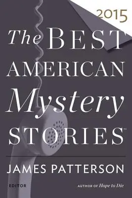 Najlepšie americké mysteriózne príbehy 2015 - The Best American Mystery Stories 2015