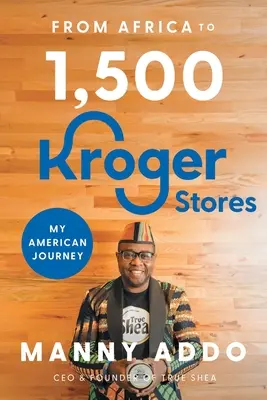 Z Afriky do 1 500 predajní Kroger - From Africa to 1,500 Kroger Stores