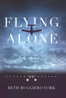 Lietanie osamote: A Memoir - Flying Alone: A Memoir