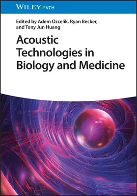 Akustické technológie v biológii a medicíne - Acoustic Technologies in Biology and Medicine