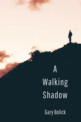 Kráčajúci tieň - A Walking Shadow
