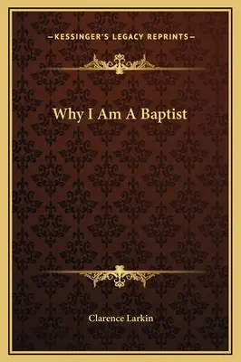 Prečo som baptista - Why I Am A Baptist