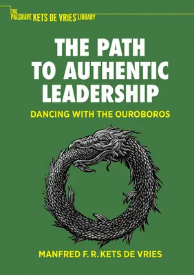 Cesta k autentickému vedeniu: Tanec s Ouroborosom - The Path to Authentic Leadership: Dancing with the Ouroboros