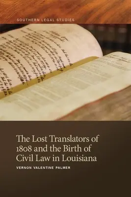Stratení prekladatelia z roku 1808 a zrod občianskeho práva v Louisiane - Lost Translators of 1808 and the Birth of Civil Law in Louisiana