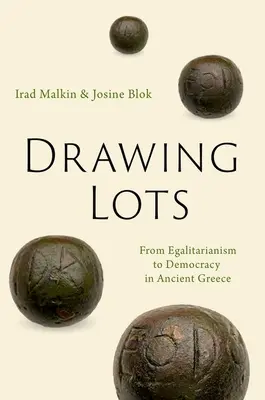 Losovanie: Od rovnostárstva k demokracii v starovekom Grécku - Drawing Lots: From Egalitarianism to Democracy in Ancient Greece