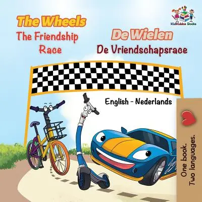 Kolesá Preteky priateľstva: anglicko-holandský dvojjazyčný - The Wheels The Friendship Race: English Dutch Bilingual