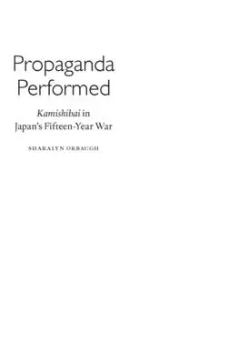 Propaganda v podaní: Kamišibai v japonskej pätnásťročnej vojne - Propaganda Performed: Kamishibai in Japan's Fifteen-Year War