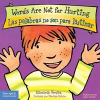 Slová nie sú na ubližovanie / Las Palabras No Son Para Lastimar - Words Are Not for Hurting / Las Palabras No Son Para Lastimar